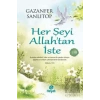 Her Şeyi Allah’tan İste
