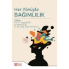 Her Yönüyle Bağımlılık