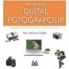Her Yönüyle Dijital Fotoğrafçılık