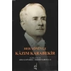 Her Yönüyle Kazım Karabekir