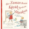 Her Zaman Benim Küçük Kardeşim Olacaksın