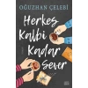 Herkes Kalbi Kadar Sever