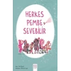 Herkes Pembe Sevebilir