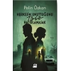 Herkesin Unuttuğunu Biz Hatırlamasak