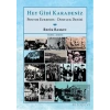 Hey Gidi Karadeniz: Pontos Euxeinos Dostluk Denizi