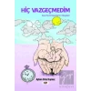 Hiç Vazgeçmedim