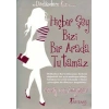 Hiçbir Şey Bizi Bir Arada Tutamaz