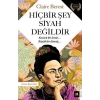 Hiçbir Şey Siyah Değildir