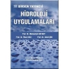 Hidroloji Uygulamaları / Prof. Dr. Mehmetçik Bayazıt - Prof. Dr. İlhan Avcı - Prof. Dr. Zekai Şen