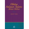 Hikaye Anlatan Adam: Ahmet Mithat