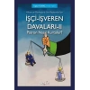 Hikaye ve Diyaloglarla Yeni Başlayanlar İçinİşçi–İşveren Davaları–II<br /> Patron Nasıl Kurtulur?