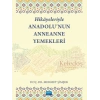 Hikâyeleriyle Anadolu’nun Anneanne Yemekleri