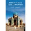 Hikmet Yolcusu Hoca Ahmet Yesevi