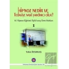 Hipnoz Nedir ve Tedaviye Nasıl Yardımcı Olur?