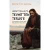 Hıristiyanlıkta Tevhitten Teslise