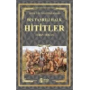 Hititler - Bin Tanrılı Halk