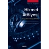 Hizmet Atölyesi Hizmet Mühendisliği El Kitabı