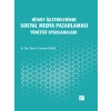 Hizmet İşletmelerinde Sosyal Medya Pazarlaması Yönetici Uygulamaları - Dr. Öğr. Üyesi A. Yasemin ZENGİN
