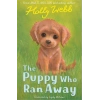 Holly Webb Animal Stories: The Puppy Who Ran Away