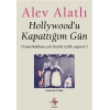 Hollywoodu Kapattığım Gün