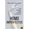 Homo Imperfectus – Kusurlu İnsan