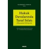 Hukuk Davalarında Taraf Sıfatı (Husumet Ehliyeti) 6100 sayılı Hukuk Muhakemeleri Kanunu 50. – 70. Maddeleri Mevzuat İncelemesi