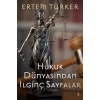 Hukuk Dünyasından İlginç Sayfalar