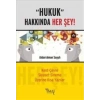 Hukuk Hakkında Her Şey