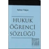 Hukuk Öğrenci Sözlüğü