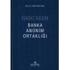 HUKUKİ AÇIDAN BANKA ANONİM ORTAKLIĞI / 2019