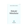 HUKUKİ MÜTALÂALAR / ERDOĞAN MOROĞLU / 2007