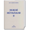 HUKUKİ MÜTALAALAR II / ERDOĞAN MOROĞLU / 2015
