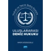 Hukuki ve Teknik Bakış Açısıyla ULUSLARARASI DENİZ HUKUKU