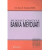 Hukuki Yönüyle Banka Mevduatı