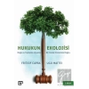 Hukukun Ekolojisi - Doğa ve Toplumla Uyumlu Bir Hukuk Sistemine Doğru