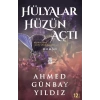 Hülyalar Hüzün Açtı