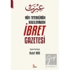 Hür Tefekkürün Kalelerinden İbret Gazetesi