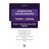 Hürriyetten Yoksun Bırakma Tehdit – Şantaj  Konut Dokunulmazlığını Bozma