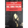 Hz. Ebu Talib - Kutsal Soy Ve Hz. Peygamberin Koruyucusu