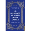 Hz. Muhammed ve Ashabı Neden Önemli?