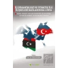 İç Dinamikleri ve Türkiye İle İlişkileri 	Bağlamında Libya