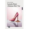 İçimde Beni Aldatan Biri Var