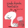 İçinde, Dışında, Tepetakla