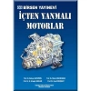 İçten Yanmalı Motorlar / Prof. Dr. Behçet Safgönül - Prof. Dr. Metin Ergeneman - Prof. Dr. H. Ertuğrul Arslan - Prof. Dr. Cem Soruşbay