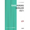 İdare Hukuku Dersleri Cilt–I