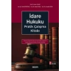 İdare Hukuku Pratik Çalışma Kitabı –Tamamı Çözümlü–