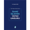 İdari İşlemin Yetki Unsuru - Gözde Ülker