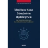İdari Karar Alma Süreçlerinin Dijitalleşmesi İdari Usulde Elektronikleşme ve Otomatikleştirilmiş Karar Alma Süreçleri