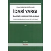 İdari Yargı – İdarenin Hukuka Zorlanması (Yargı Kararlarına Dayalı Bir İnceleme)
