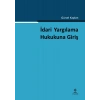 İdari Yargılama Hukukuna Giriş / Gürsel Kaplan